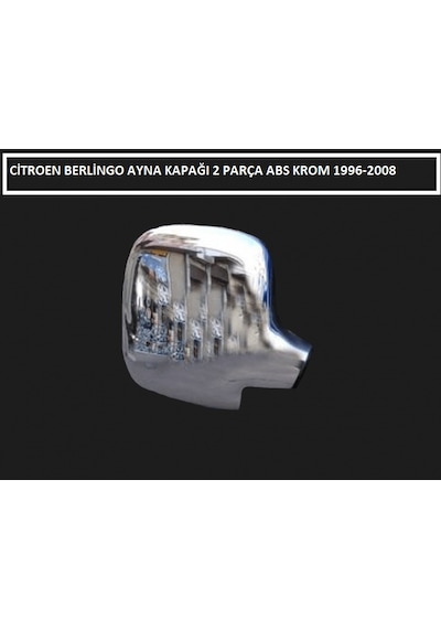 Citroen Berlingo Ayna Kapağı 2 Parça Abs Krom 2004 2005 2006 2007