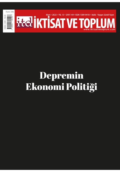 İktisat ve Toplum Dergisi 149. Sayı: Depremin Ekonomi Politiği