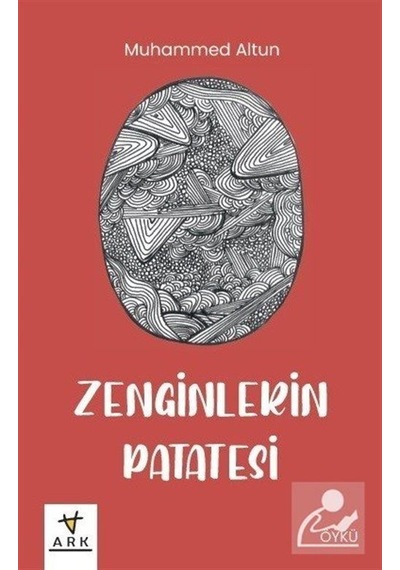 Zenginlerin Patatesi - Muhammed Altun - Ark Kitapları