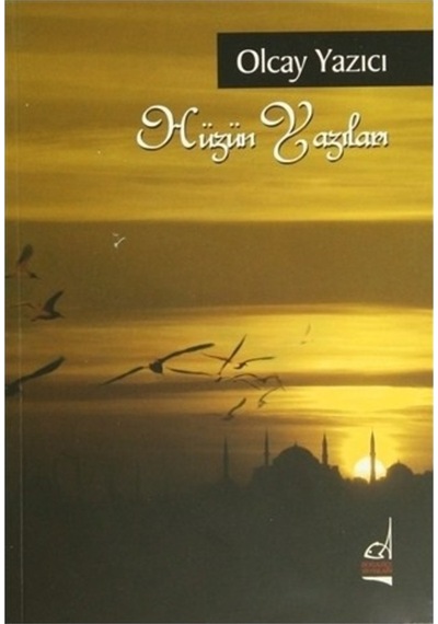 Hüzün Yazıları - Olcay Yazıcı - Boğaziçi Yayınları