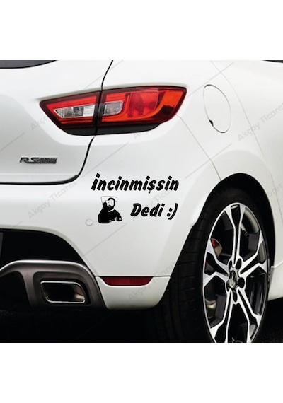 Incinmişsin Dedi Sticker Oto Sticker Arma Sticker Araba Sticker