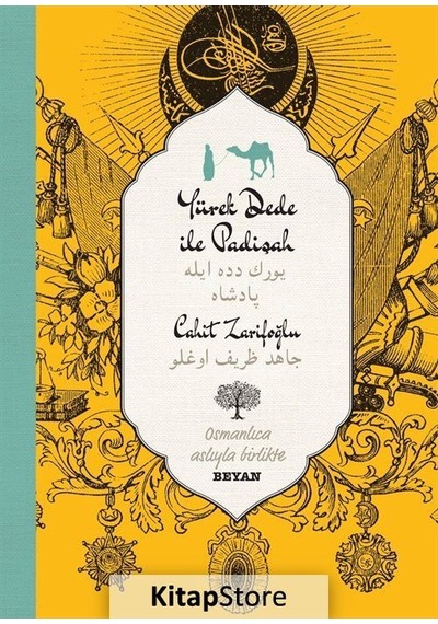 Yürekdede İle Padişah (İki Dil (Alfabe) Bir Kitap - Osmanlıca-...