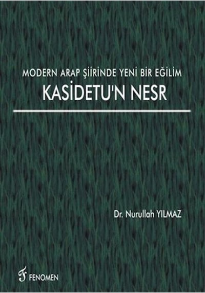 Modern Arap Şiirinde Yeni Bir Eğilim Kasidetu'n Nesr / Nurulla...