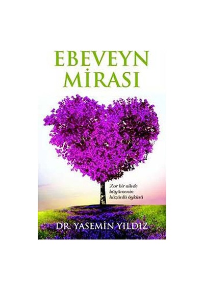 Ebeveyn Mirası - Yasemin Yıldız - Pusula Yayınevi