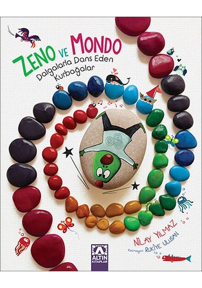 Zeno Ve Mondo - Dalgalarla Dans Eden Kurbağalar - Nilay Yılmaz - Altın Kitaplar