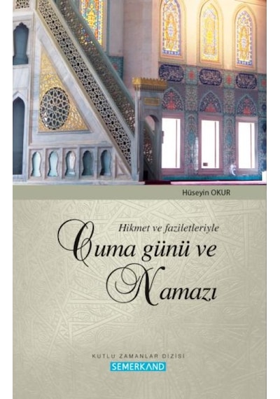 Hikmet Ve Faziletleriyle Cuma Günü Ve Namazı - Ezjı-878924