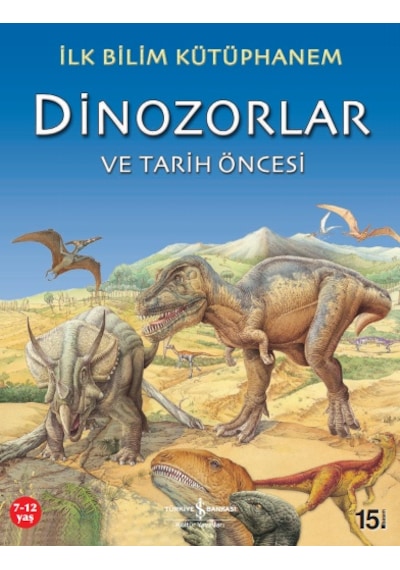 İlk Bilim Kütüphanem - Dinozorlar ve Tarih Öncesi