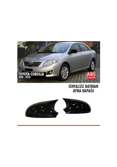 Toyota Corolla E140 Batman Yarasa Ayna Kapağı Sinyalsiz/ 2008- 2010