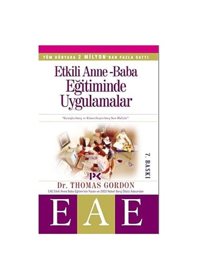 Etkili Anne - Baba Eğitiminde Uygulamalar: Daha Mutlu Ve Sağduyulu Çocuklar Yetiştirmek İçin Kaybeden-yok Yöntemi