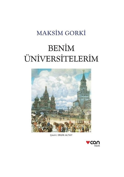 Benim Üniversitelerim - Beyaz Kapak - Maksim Gorki - Can Yayınları