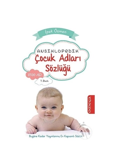 Ansiklopedik Çocuk Adları Sözlüğü - İpek Özmen - Omega