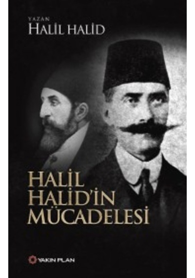Halil Halid'in Mücadelesi - Halil Halid - Yakın Plan Yayınları