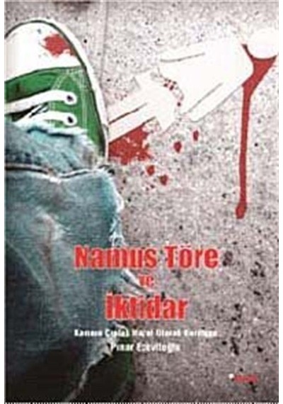 Namus Töre ve İktidar - Pınar Ecevitoğlu - Dipnot