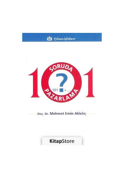 101 Soruda Pazarlama - Mehmet Emin Akkılıç - Türkmen Kitabevi