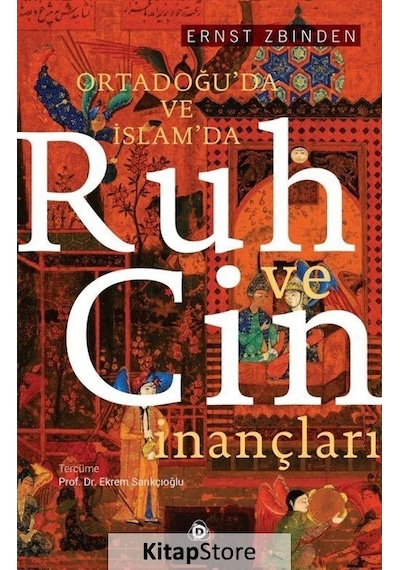 Ortadoğu'da ve İslam'da Ruh ve Cin İnançları  - Ernst Zbinden  - Düşün Yayınları