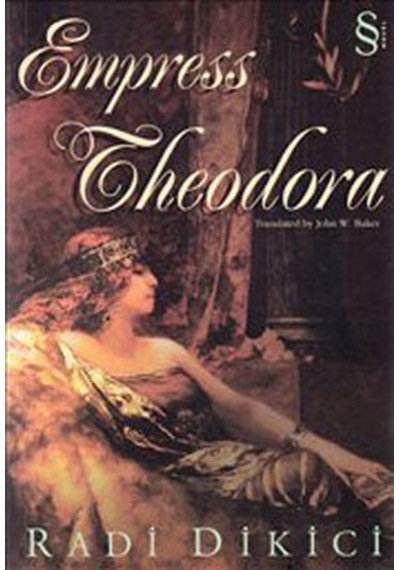 Empress Theodora  -  Radi Dikici  -  Everest Yayınları