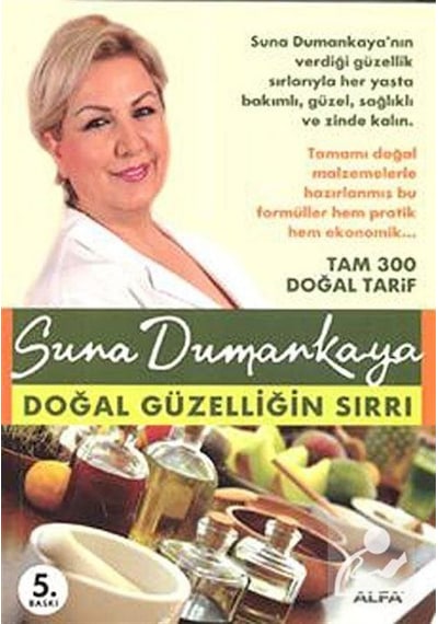 Doğal Güzelliğin Sırrı - Suna Dumankaya - Alfa Yayıncılık