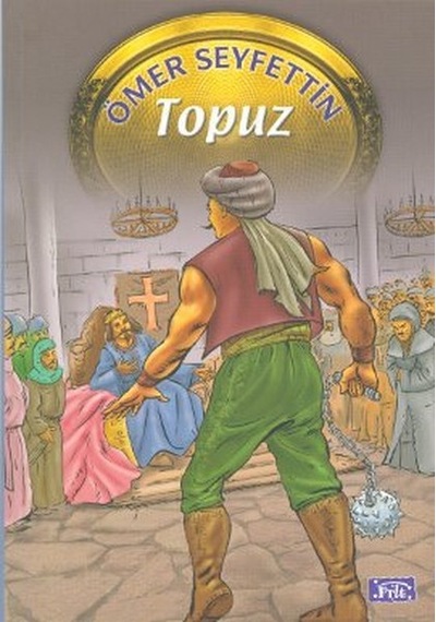 Ömer Seyfettin Dizisi  Topuz