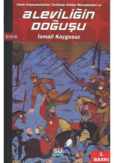 Aleviliğin Doğuşu - İsmail Kaygusuz - Su Yayınları