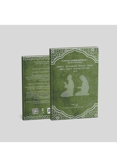 Kur An-ı Kerim Diyor Ki Bütün Ayetlerle Abdest - Teyemmüm - Namaz - Oruç - Zekât - Hac - Kelime-i T