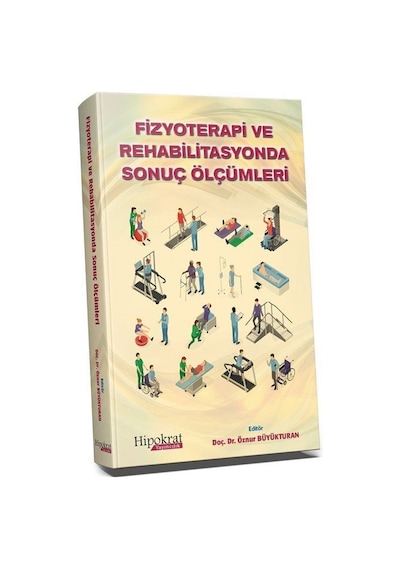 Fizyoterapi ve Rehabilitasyonda Sonuç Ölçümleri / Doç. Dr. Özn...