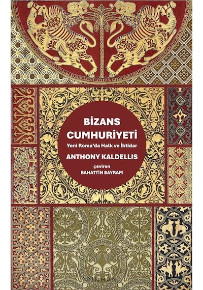 Bizans Cumhuriyeti / Anthony Kaldellis