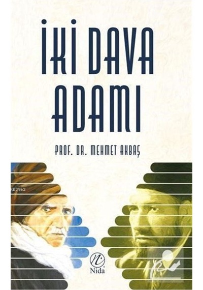 İki Dava Adamı / Dr. Mehmet Akbaş 9786057565846