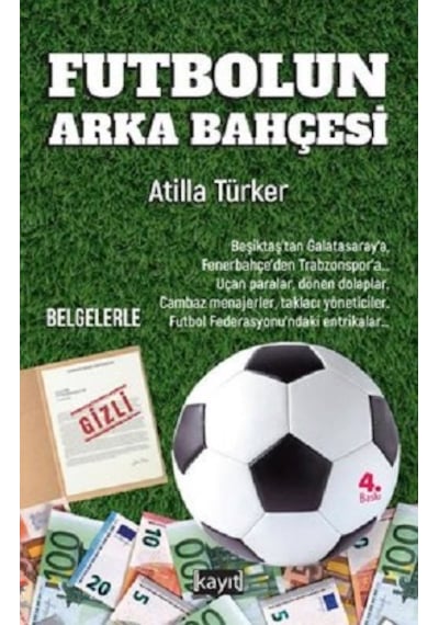 Futbolun Arka Bahçesi - Belgelerle - Atilla Türker - Kayıt