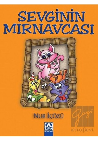 Altın Kitaplar - Sevginin Mırnavcası