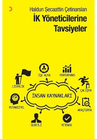 İK Yöneticilerine Tavsiyeler - Haldun Şecaattin Çetinarslan - Cinius