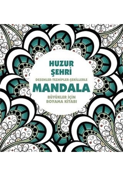 Huzur Şehri - Mandala- Anonim Yayınları