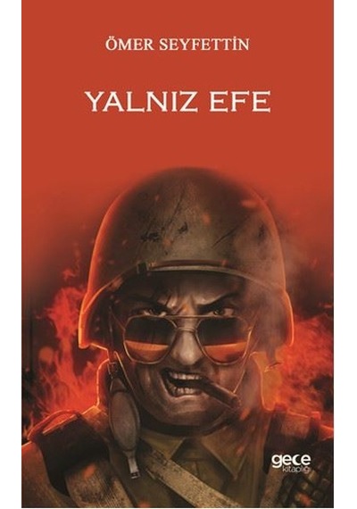 Yalnız Efe - Ömer Seyfettin - Gece Kitaplığı