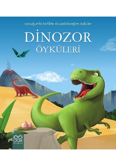 Dinozor Öyküleri - Pascale Hedelin - 1001 Çiçek