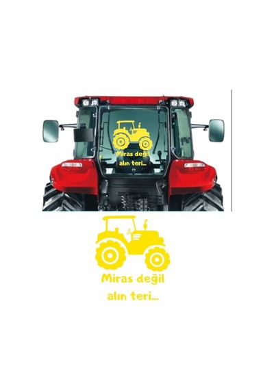 Traktör Görselli Miras Değil Alın Teri Sticker Case Tümosan Massey Erkunt Traktör Kepçe Araba Sticker Çeşitleri