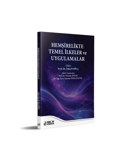 Hemşirelikte Temel İlkeler Ve Uygulamalar