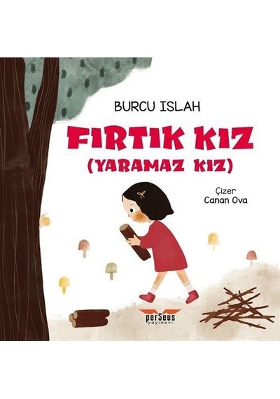 Fırtık Kız-Yaramaz Kız - Burcu İslah - Perseus Yayınevi