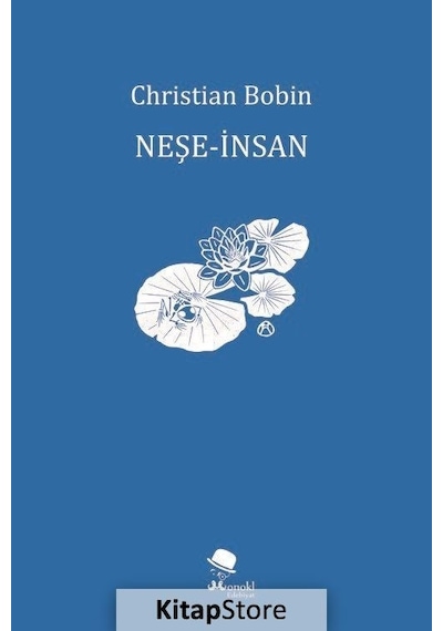Neşe - İnsan - Christian Bobin - Monokl