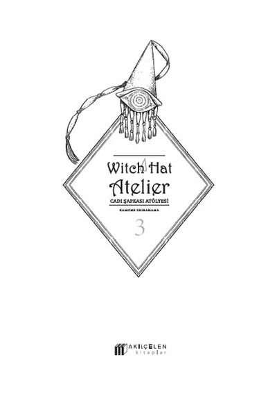 Witch Hat Atelier Cadı Şapkası Atölyesi 3: Cilt 3