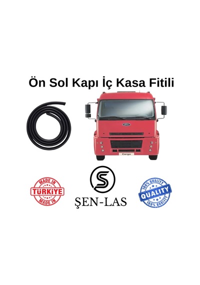 Ford Cargo 2.nesil Şen-las Sol Ön Kapı Fitili Şl36602