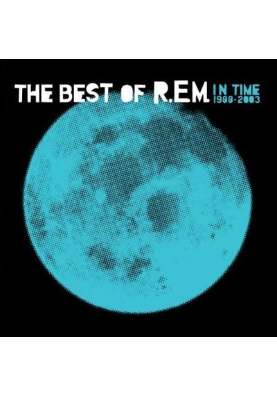 The Best Of R.e.m. In Time: A Collection Of R.e.m.'s Greatest Hit