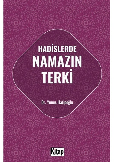 Hadislerde Namazın Terki / Yunus Hatipoğlu