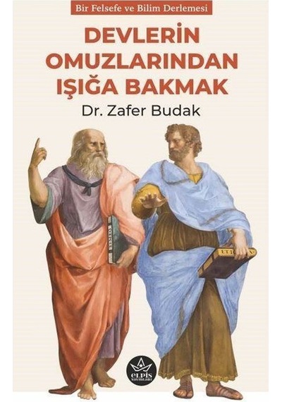 Devlerin Omuzlarından Işığa Bakmak / Dr. Zafer Budak