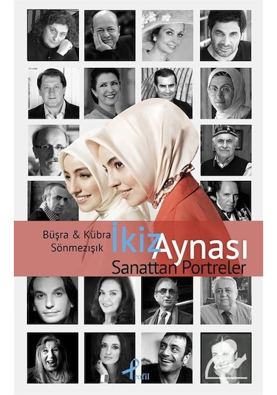 İkiz Aynası - Sanattan Portreler - Büşra Sönmezışık -  Kübra Sönmezışık - Profil Kitap