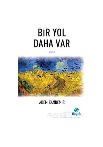 Bir Yol Daha Var - Adem Kandemir - Hayat