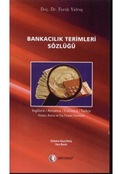 Bankacılık Terimleri Sözlüğü - Faruk Yalvaç - ODTÜ Yayıncılık