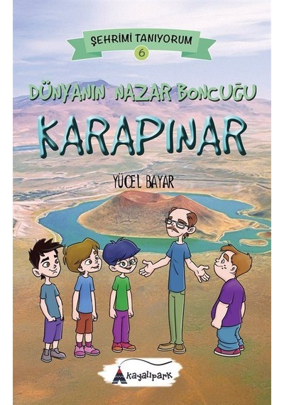 Dünyanın Nazar Boncuğu Karapınar / Yücel Bayar