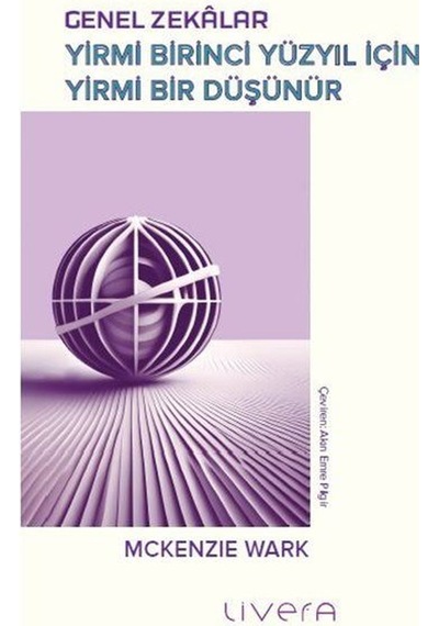 Genel Zekalar: Yirmi Birinci Yüzyıl İçin Yirmi Bir Düşünür / M...