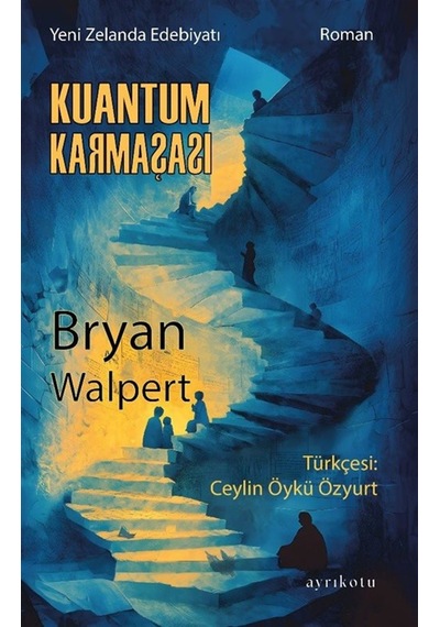 Kuantum Karmaşası / Bryan Walpert