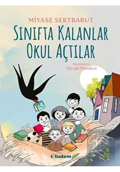 Tudem Yayınları - Sınıfta Kalanlar Okul Açtılar
