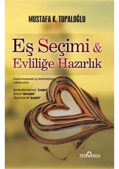 Eş Seçimi & Evliliğe Hazırlık - Mustafa K. Topaloğlu - Yediveren Yayınları
